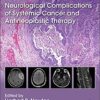 Neurological Complications of Systemic Cancer and Antineoplastic Therapy, 2nd Edition (Original PDF from Publisher)