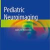 Pediatric Neuroimaging: Cases and Illustrations (Original PDF from Publisher)