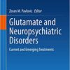 Glutamate and Neuropsychiatric Disorders: Current and Emerging Treatments (Original PDF from Publisher)