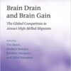 Brain Drain and Brain Gain: The Global Competition to Attract High-Skilled Migrants (Fondazione Rodolfo Debendetti Reports) (Original PDF from Publisher)