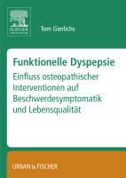 Funktionelle Dyspepsie Einfluss osteopathischer Interventionen auf Beschwerdesymptomatik und LebensqualitÄt