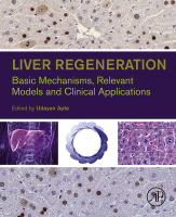 Liver Regeneration Basic Mechanisms, Relevant Models and Clinical Applications