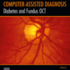 Diabetes and Fundus OCT Volume 1: Computer-Assisted Diagnosis A volume in Computer-Assisted Diagnosis