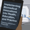 Implementing Biomedical Innovations into Health, Education, and Practice Preparing Tomorrow's Physicians