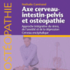 Axe Cerveau-Intestin-pelvis et Ostéopathie Approche Intégrative du Stress, de L'anxiété et de la Dépression