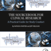 The Sourcebook for Clinical Research A Practical Guide for Study Conduct