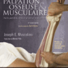 Manuel de Palpation Osseuse et Musculaire, 2e édition Points Gâchettes, Zones de Projection et étirements