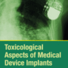 Toxicological Aspects of Medical Device Implants