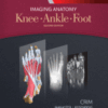 Imaging Anatomy: Knee, Ankle, Foot