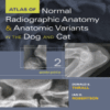 Atlas of Normal Radiographic Anatomy and Anatomic Variants in the Dog and Cat