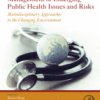 Management of Emerging Public Health Issues and Risks Multidisciplinary Approaches to the Changing Environment