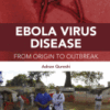 Ebola Virus Disease From Origin to Outbreak