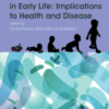 The Human Microbiome in Early Life Implications to Health and Disease