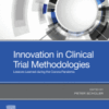 Innovation in Clinical Trial Methodologies Lessons Learned during the Corona Pandemic