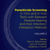 Parasiticide Screening, Volume 2 In Vitro and in Vivo Tests with Relevant Parasite Rearing and Host Infection/Infestation Methods