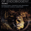 The Theory of Endobiogeny Volume 2: Foundational Concepts for Treatment of Common Clinical Conditions