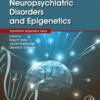 Neuropsychiatric Disorders and Epigenetics