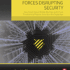 The Five Technological Forces Disrupting Security How Cloud, Social, Mobile, Big Data and IoT are Transforming Physical Security in the Digital Age