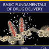 Basic Fundamentals of Drug Delivery A volume in Advances in Pharmaceutical Product Development and Research