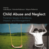 Child Abuse and Neglect Forensic Issues in Evidence, Impact and Management