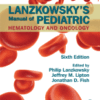 Lanzkowsky's Manual of Pediatric Hematology and Oncology