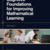 Cognitive Foundations for Improving Mathematical Learning Volume 5 in Mathematical Cognition and Learning