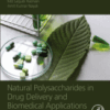 Natural Polysaccharides in Drug Delivery and Biomedical Applications