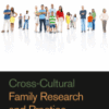 Cross-Cultural Family Research and Practice