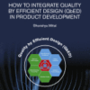 How to Integrate Quality by Efficient Design (QbED) in Product Development A volume in Expertise in Pharmaceutical Process Technology