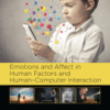 Emotions and Affect in Human Factors and Human-Computer Interaction