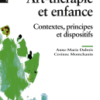 Art-thérapie et enfance Contextes, principes et dispositifs