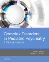 Complex Disorders in Pediatric Psychiatry A Clinician's Guide