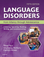 Language Disorders from Infancy Through Adolescence Listening, Speaking, Reading, Writing, and Communicating