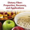 Dietary Fiber: Properties, Recovery, and Applications