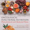 Oncological Functional Nutrition Phytochemicals and Medicinal Plants