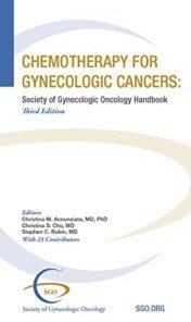Chemotherapy for Gynecologic Cancers: Society of Gynecologic Oncology Handbook, Third Edition (EPUB and CONVERTED PDF)
