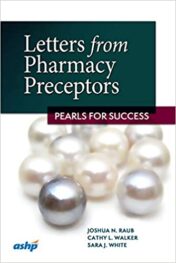 Letters from Pharmacy Preceptors: Pearls for Success (Original PDF)