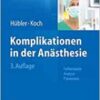 Komplikationen in der Anästhesie: Fallbeispiele Analyse Prävention