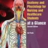 As part of the popular At a Glance series, Anatomy & Physiology for Nursing & Healthcare Students provides a wonderful introduction to the topic and is written with the student nurse in mind.