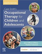 Case-Smith’s Occupational Therapy for Children and Adolescents 8th Edition (Original PDF)