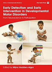 Early Detection and Early Intervention in Developmental Motor Disorders: From Neuroscience to Participation (Clinics in Developmental Medicine) (Original PDF)