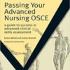 Passing Your Advanced Nursing OSCE: A Guide to Success in Advanced Clinical Skills Assessment: 1 (Masterpass) 2009 Original PDF