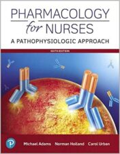Pharmacology for Nurses: A Pathophysiologic Approach, 6th Edition (Original PDF)