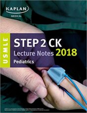 USMLE Step 2 CK Lecture Notes 2018: Pediatrics (USMLE Prep) 