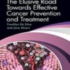 The Elusive Road Towards Effective Cancer Prevention and Treatment (Original PDF