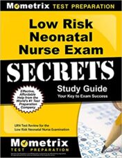 Low Risk Neonatal Nurse Exam Secrets Study Guide: LRN Test Review for the Low Risk Neonatal Nurse Examination (Original PDF)