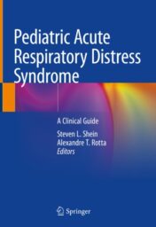 Pediatric Acute Respiratory Distress Syndrome A Clinical Guide 2020 ORIGINAL PDF