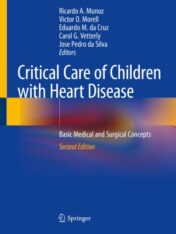 Critical Care of Children with Heart Disease Basic Medical and Surgical Concepts 2020 ORIGINAL PDF