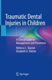 Traumatic Dental Injuries in Children A Clinical Guide to Management and Prevention 2020 ORIGINAL PDF