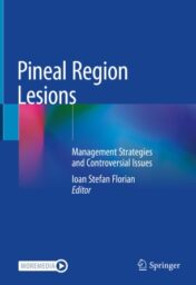 Pineal Region Lesions Management Strategies and Controversial Issues 2020 ORIGINAL PDF+videos